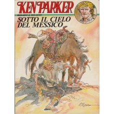 Ken Parker n. 6 collana west - Sotto il cielo del Messico